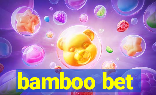 bamboo bet